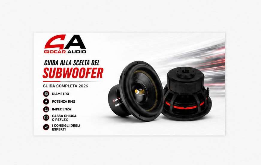 Come scegliere il subwoofer auto perfetto: guida completa 2026