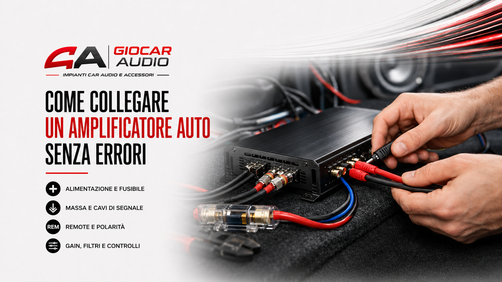 Come collegare amplificatore auto senza errori